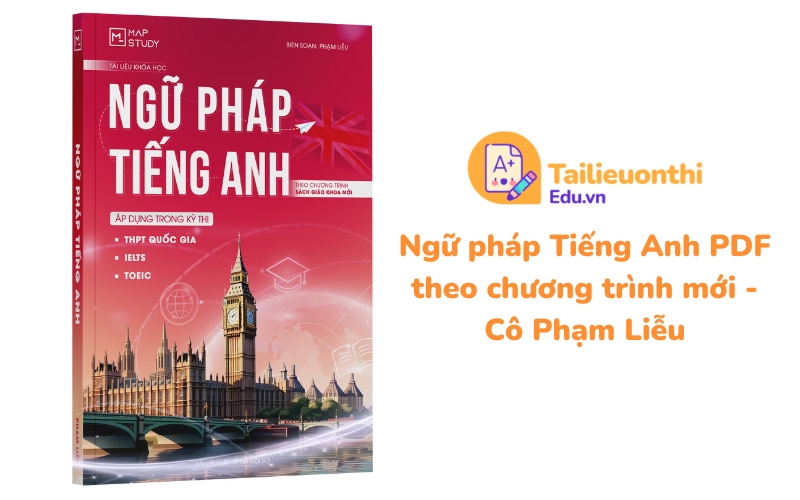 Ngữ pháp Tiếng Anh theo chương trình mới Cô Phạm Liễu PDF